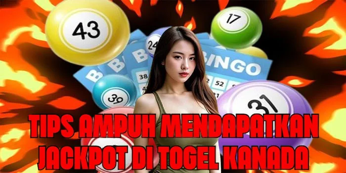 Tips Ampuh Mendapatkan Jackpot Di Togel Kanada