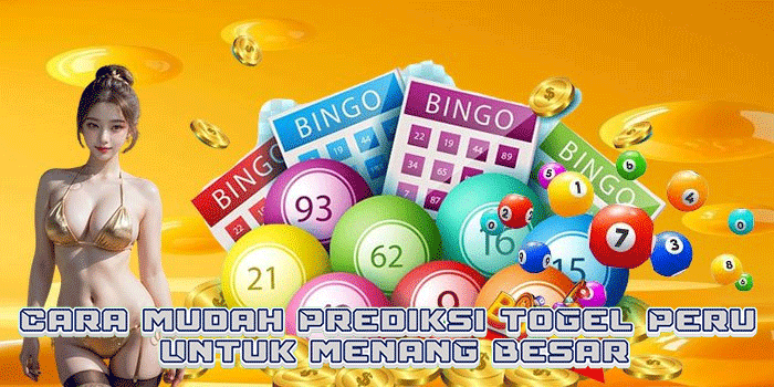Cara Mudah Prediksi Togel Peru Untuk Menang Besar